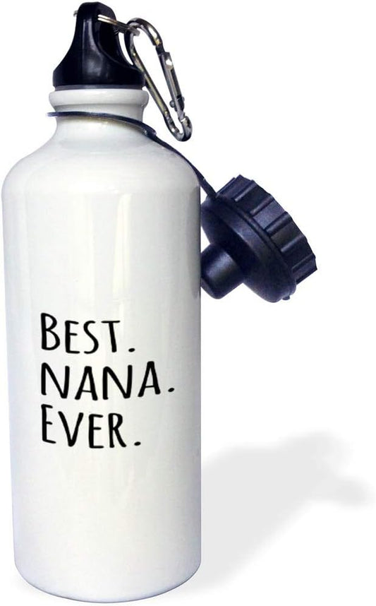 3dRose "Best Nana Ever-Gifts for Grandmothers-Grandma nicknames-black text-family gifts" Sports Water Bottle, 21 oz, White