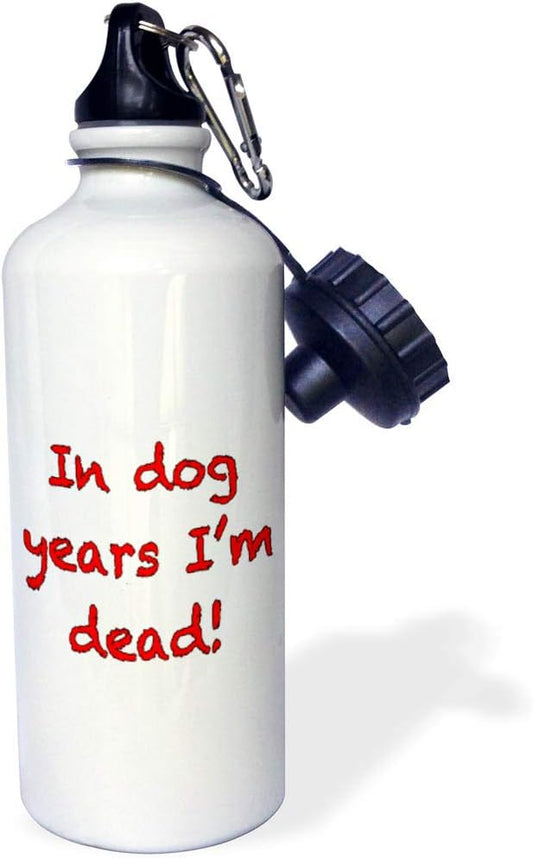 3dRose dog years Im dead. Red. -Sports Water Bottle, 21oz , Multicolored