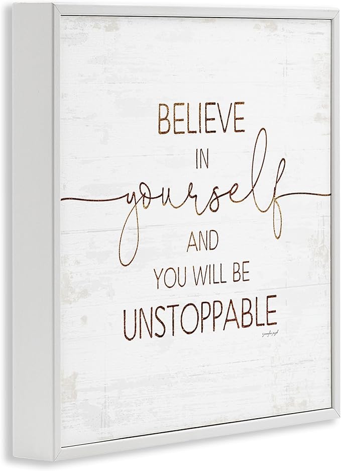 Stupell Industries Believe in Yourself Be Unstoppable Phrase Rustic Typography, Designed by Jennifer Pugh White Framed Wall Art, 17x17