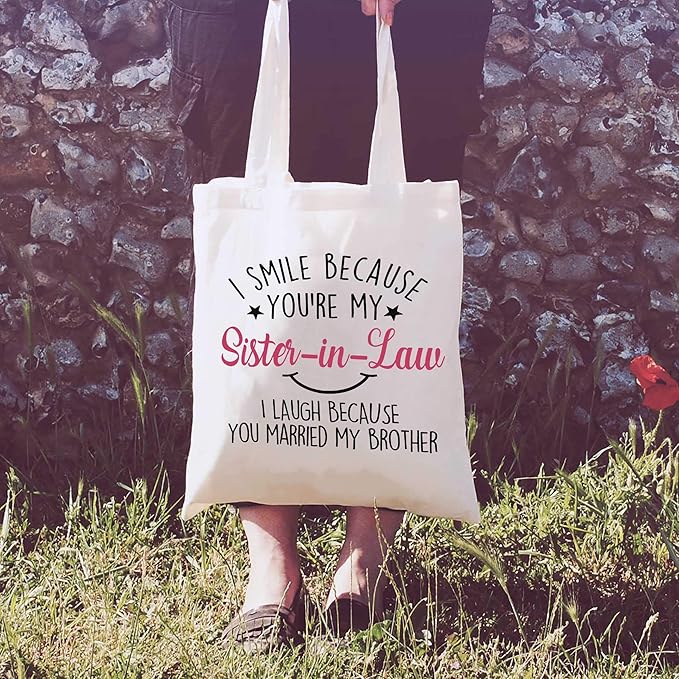 LIBIHUA I Smile Because You are My Sister in Law - Funny Sister-In-Law Gift - Unique Family Gag Gift - Birthday Christmas Novelty Present Ideas for Sister In Law – Shoulder Bag Shopping Bag Tote Bag